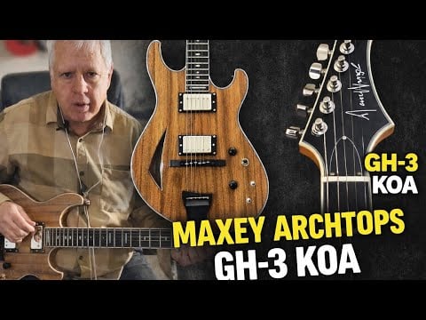 My review of the Maxey Archtop GH-3